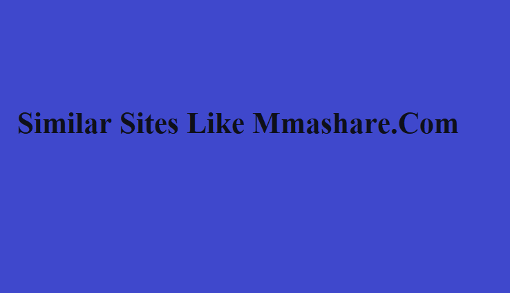 Similar Sites Like Mmashare.