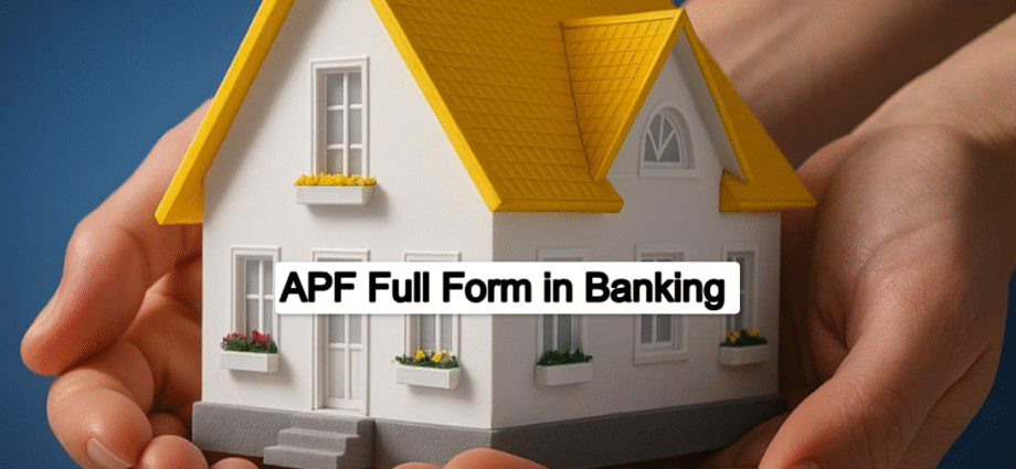 APF Full Form in Banking