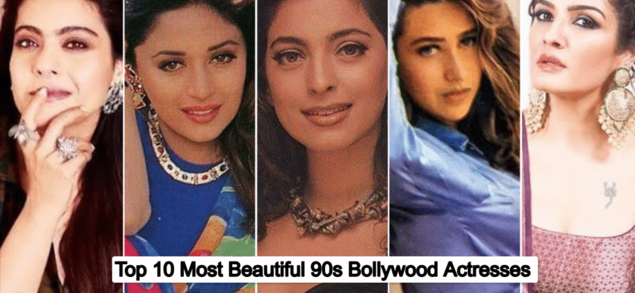 Top 10 Most Beautiful 90s Bollywood Actresses