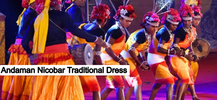 Andaman Nicobar Traditional Dress